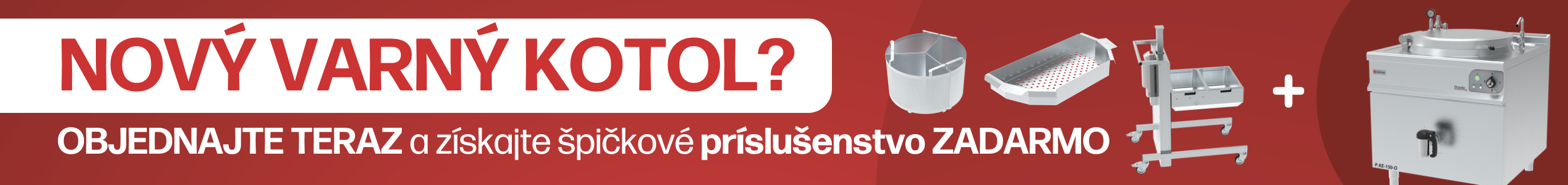 varný kotol + príslušenstvo zadarmo